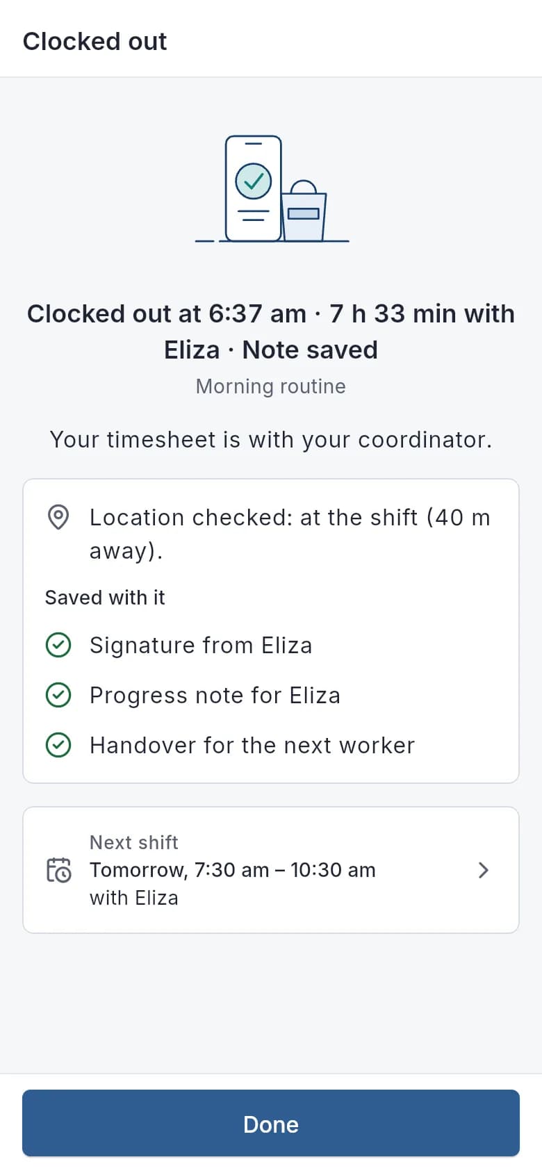 Clocked out summary: location checked, signature, note and handover saved with the shift.